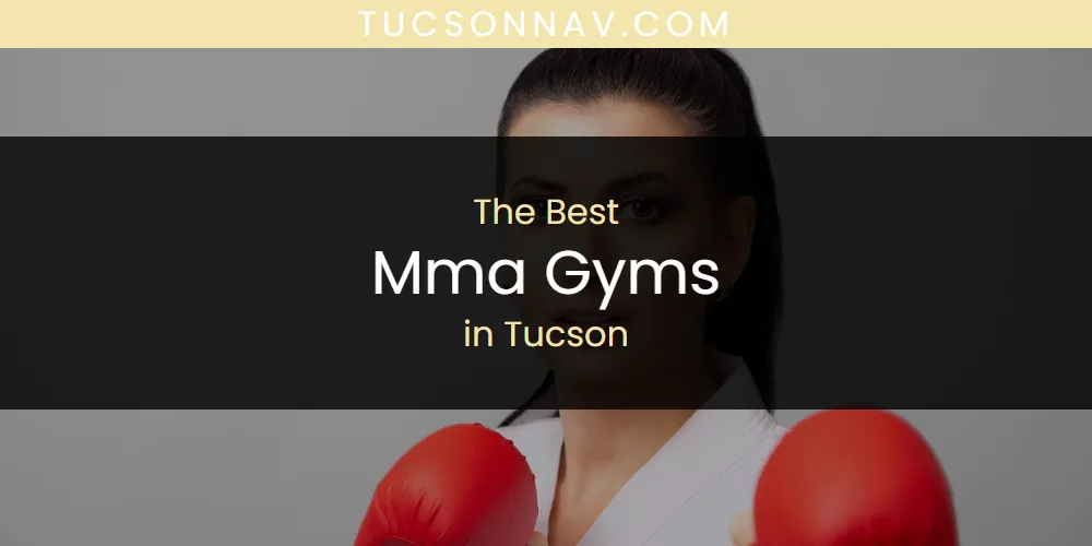 2026 Guide to Best Mma Gyms in Tucson