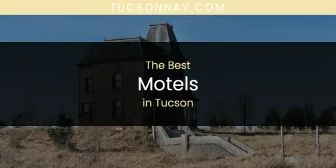 Tucson's Best Motels