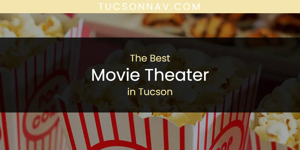 Tucson's Best Movie Theater featured