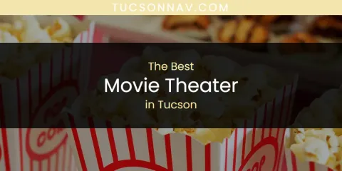 Tucson's Best Movie Theater