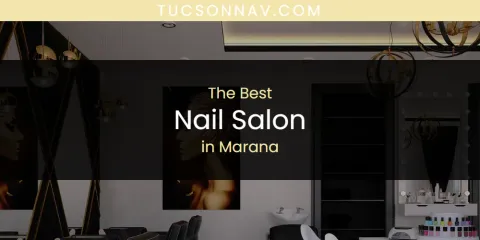 Marana's Best Nail Salon
