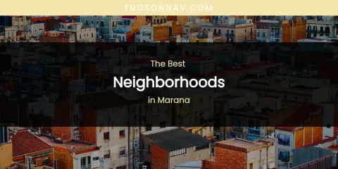 Marana's Best Neighborhoods