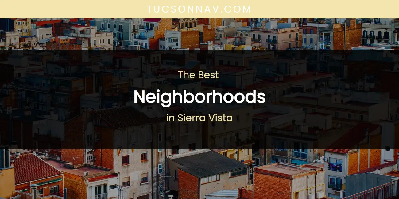 Sierra Vista's Best Neighborhoods featured