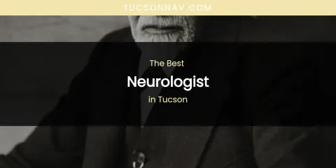 Tucson's Best Neurologist