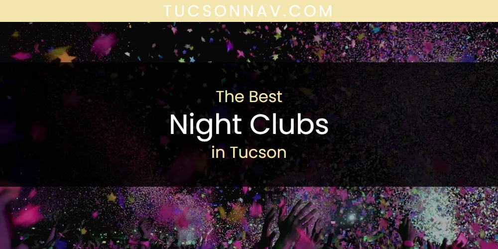 Tucson's Best Night Clubs featured