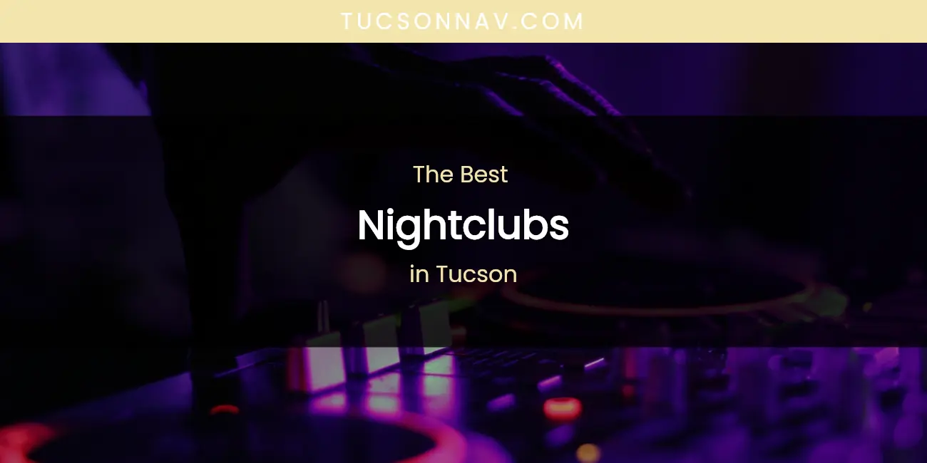 Tucson's Best Nightclubs featured