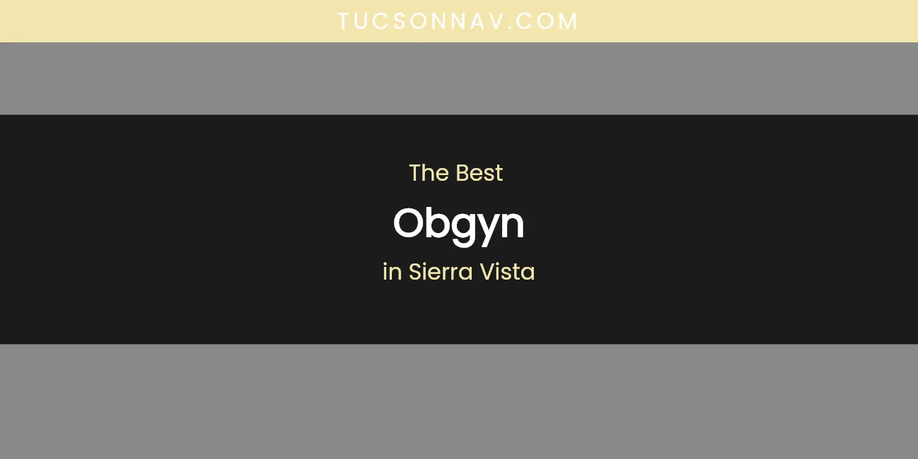 Sierra Vista's Best Obgyn featured