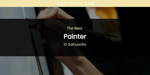 Sahuarita's Best Painter