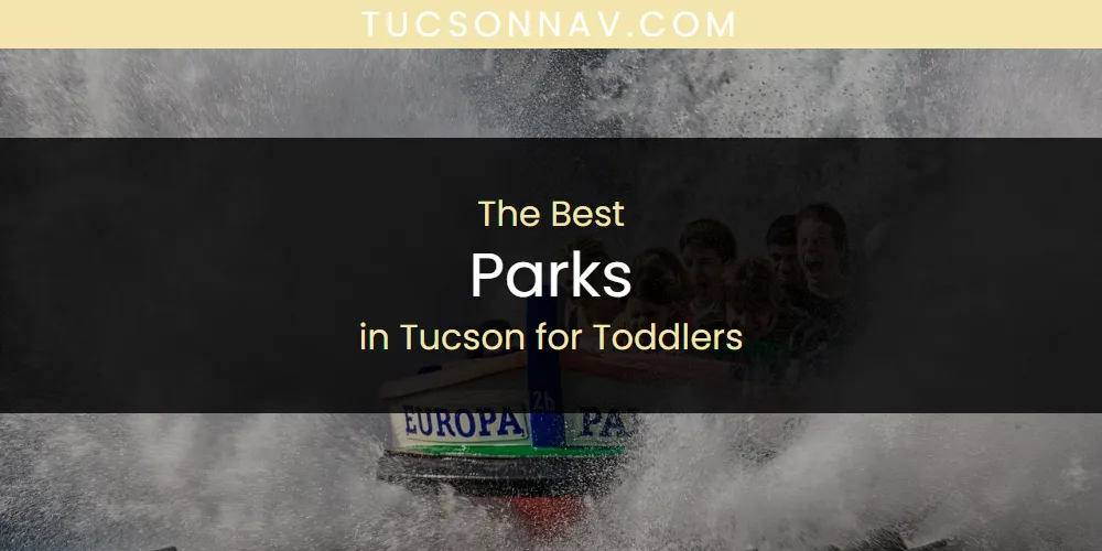 Tucson for Toddlers' Best Parks featured