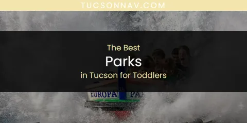 Tucson for Toddlers' Best Parks