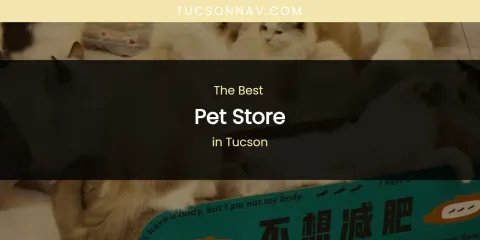 Tucson's Best Pet Store