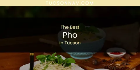 Tucson's Best Pho