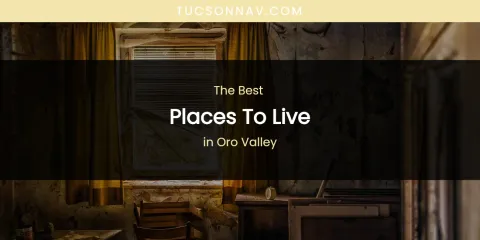 Oro Valley's Best Places to Live