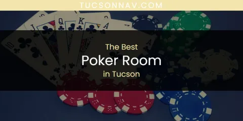 Tucson's Best Poker Room