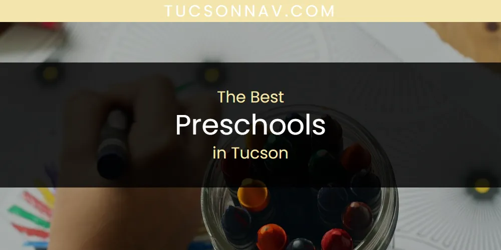 Tucson's Best Preschools [Updated 2025]