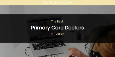Tucson's Best Primary Care Doctors