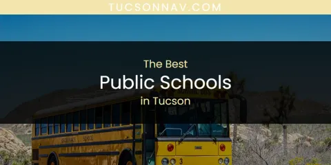 The Best Public Schools in Tucson List