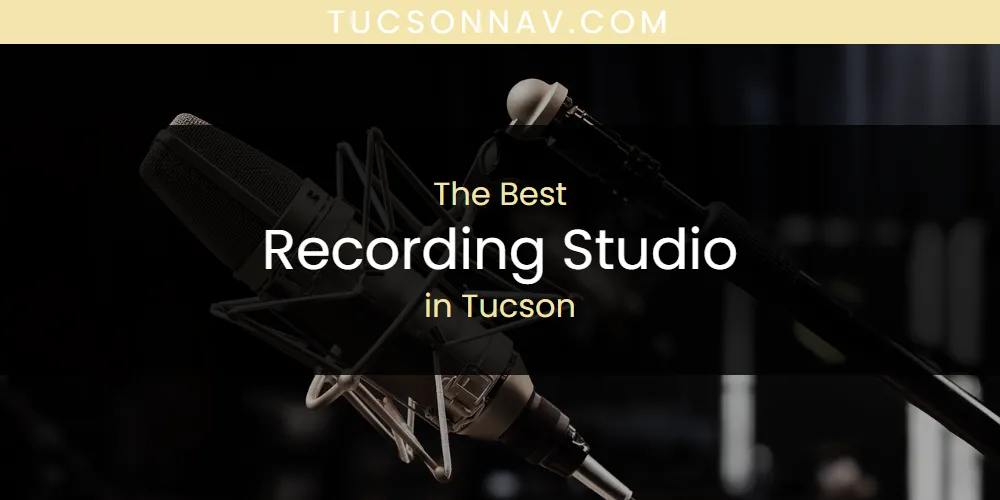 Tucson's Best Recording Studio featured