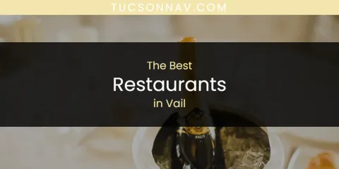 Best Restaurants in Vail: Complete Guide