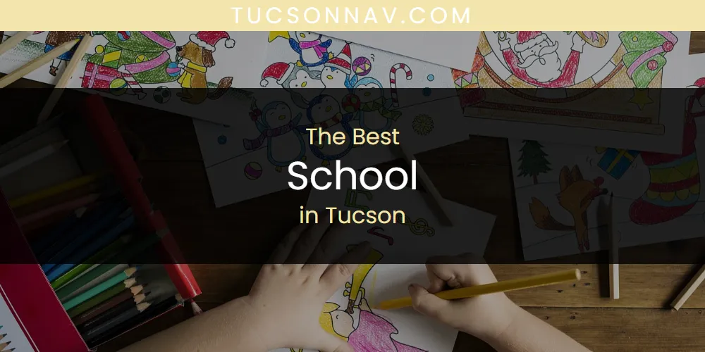 2026 Ranked: Best School in Tucson