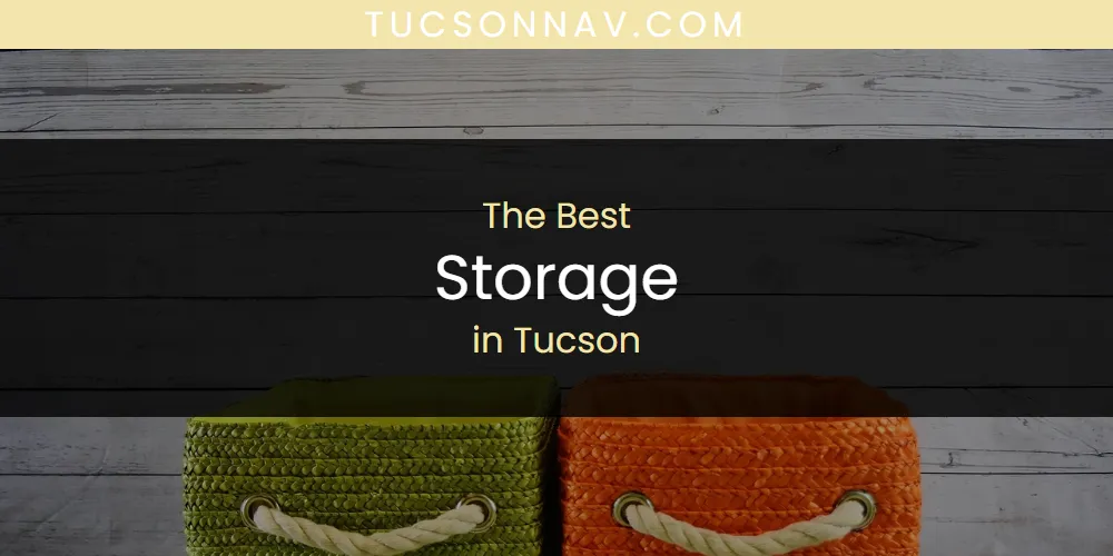 Discover the Best Storage in Tucson (2026)